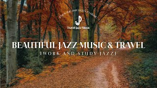 [ WORK & STUDY ] Beautiful Jazz Music - 12 Hours of Jazz and European Footage to Chill Out #011