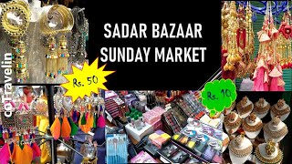 Sadar Bazaar Sunday Market Delhi | Patri Market Collection | Wholesale and Retail Market