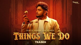 Things We Do (Teaser) Bintu Pabra | KP Kundu | New Haryanvi Song 2024 | Nav Haryanvi | 25th April