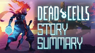 Dead Cells - Story Summary