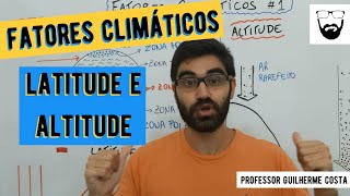 Fatores climáticos - Latitude e Altitude | Zonas climáticas da terra | Ligado no bizu!