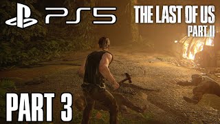 The Last of Us 2: PS5 Gameplay Walkthrough Part 3 -  (Tlou2 PS5)