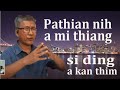 Pathian nih a mi thiang si ding a kan thim || Rev.Dr.Van Ram Uk