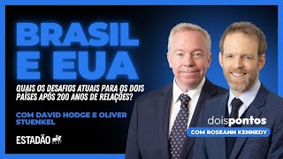 #38 200 anos da relação BRASIL E EUA: quais os desafios atuais para os dois países? | Dois Pontos