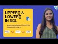 UPPER()  & LOWER()  String Functions in SQL | Convert text to Uppercase & Lowercase | Part 4