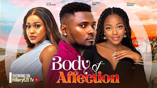 BODY OF AFFECTION - UCHE MONTANA, MAURICE SAM, SHAZNAY OKAWA 2024 LATEST NIGERIAN MOVIES