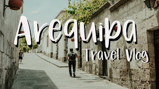 Peru's most beautiful city | Arequipa Travel Vlog