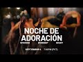 NOCHE DE ADORACIÓN EN ESPAÑOL