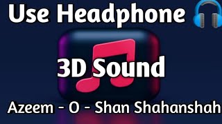 Azeem - O - Shaan Shahanshah 3D | Jodha-Akbar | Hrithik & Aishwarya | Bass Boosted | Use Headphone 🎧