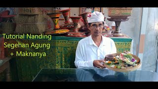 Tutorial Nanding Segehan Agung + Maknanya