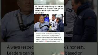 Bill Belichick opens up on Aaron Hernandez's  'darker side' years after Patriots #sports #news