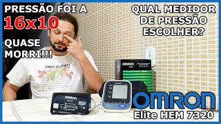 Como Escolher um Medidor de Pressão | Omron Elite HEM 7320 é o melhor?