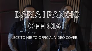 Daria i Pancio Official - Lecz to nie to (Official Video) (Cover z rep. Ich troje)