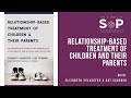 Relationship-Based Treatment of Children and Their Parents