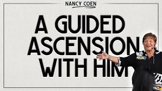 A Guided Ascension with the Father into the Heavens with NANCY COEN