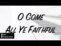 O COME ALL YE FAITHFUL by Hillsong Worship. Piano Instrumental [with lyrics]