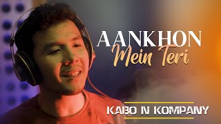 Aankhon Mein Teri | Kabo N Kompany | Albert Kabo & Team | K. K.