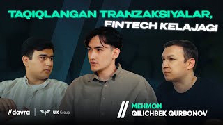 $2.5 million dollarlik loyiha, fintech kelajagi | Davrada Qilichbek Qurbonov