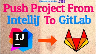 Push Project from IntelliJ to GitLab | Push code to GitLab | Pull code from GitLab repo to IntelliJ