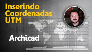 Como Inserir as coordenadas UTM no Archicad – Dicas Avançadas