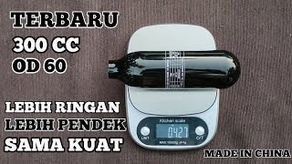 TABUNG 300CC OD 60 TERBARU || LEBIH RINGAN, LEBIH PENDEK, KEKUATAN SAMA