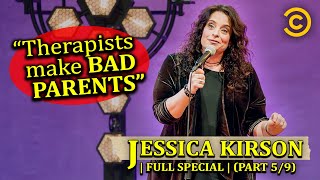 Why therapists make horrible parents — Jessica Kirson full special