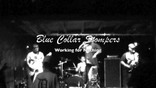 blue collar stompers working for nothing