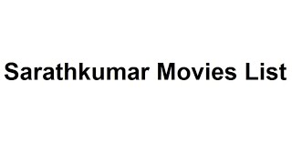 Sarathkumar Movies List - Total Movies List