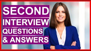SECOND INTERVIEW Questions And Answers! (How To Pass A 2nd Interview!)