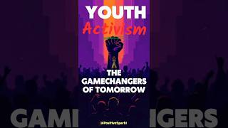 Why Youth Activism Is The GAME CHANGER of Tomorrow! 🚀 Must Watch! #activism #shorts #motivation