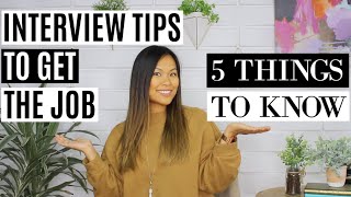 Interview Tips to Get the Job | 5 Things You Need to Ace the Interview