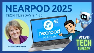 TECH TUESDAY - Nearpod - 3-4-2025
