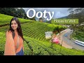 Ooty Tamil Nadu | Places to Visit | Stay | Food | A-Z Ooty Tour Guide | Heena Bhatia