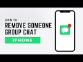 How To Remove Someone From Group Chat on iPhone (2026 Guide)
