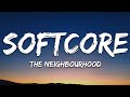 The Neighbourhood - Softcore (Lyrics)