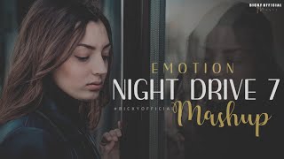 Emotional Mashup 2022 | Night Drive 7 | Lofi Chillout Edit | Sad Song | BICKY OFFICIAL