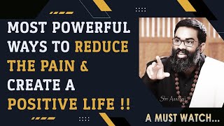 Most Powerful Ways to Reduce the Pain \u0026 Increase your Success !! -A Powerful Speech by Shri Aasaanji