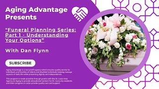 "Funeral Planning Series: Part 1 - Understanding Your Options