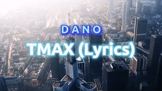 DANO - TMAX (Lyrics)