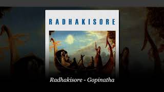 Radhakisore – Gopinatha