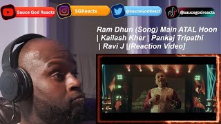 Ram Dhun (Song) Main ATAL Hoon| Kailash Kher | Pankaj Tripathi | Ravi J | Vinod B | REACTION