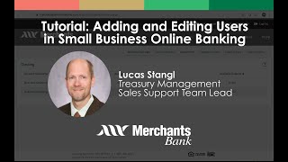 Tutorial: Adding and Editing Users in Small Business Online Banking