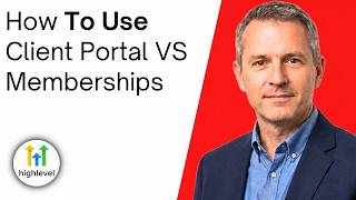 How To Use GoHighLevel Client Portal vs Memberships