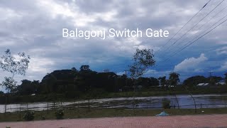 Balagonj Switch Gate | Vlog | 2024 | Balagonj Sylhet |