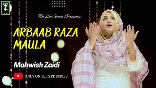 Arbab Raza Mola | Manqabat Imam Raza as | Mahwish Zaidi