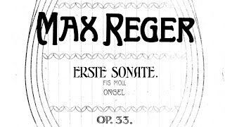 Max Reger - Orgelsonate Nr. 1 fis-Moll op. 33