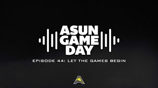 ASUN Gameday Episode 44:  Let the Games Begin (Audio Only)