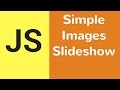 JS Images Slider - How To Create Simple Javascript Slideshow [ with source code ]