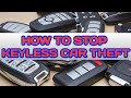 HOW TO STOP A KEYLESS CAR BEING STOLEN CHEAP AND EASY KEYLESS CAR THEFT