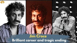 Jim Croce Biography: Brilliant career and tragic ending